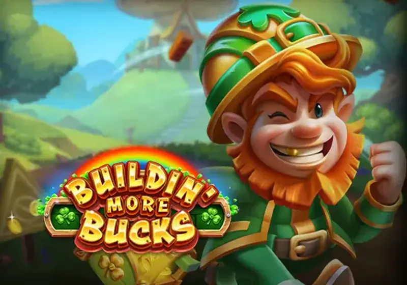 Buildin' More Bucks